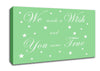 Nursery Quote We Made A Wish And You Came True Green Canvas Wall Art