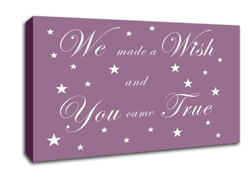 Nursery Quote We Made A Wish And You Came True Dusty Pink Canvas Wall Art