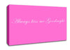 Love Quote Always Kiss Me Goodnight Vivid Pink Canvas Wall Art