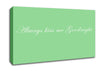 Love Quote Always Kiss Me Goodnight Green Canvas Wall Art