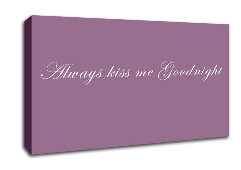 Love Quote Always Kiss Me Goodnight Dusty Pink Canvas Wall Art