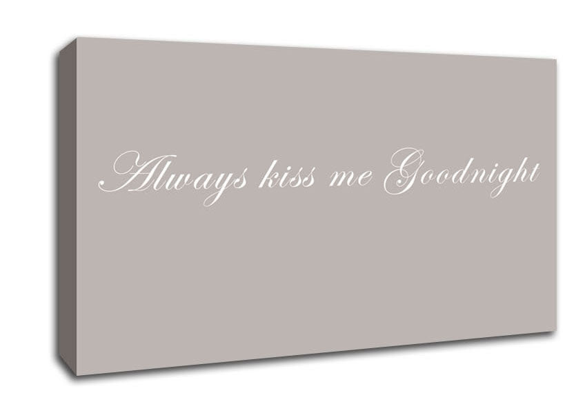 Love Quote Always Kiss Me Goodnight Beige Canvas Wall Art