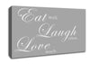 Kitchen Quote Eat Laugh Love Grey White Canvas Wall Art
