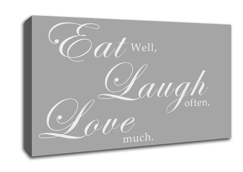 Kitchen Quote Eat Laugh Love Grey White Canvas Wall Art