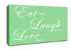 Kitchen Quote Eat Laugh Love Green Canvas Wall Art