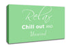 Bathroom Quote Relax Chill Out Green Canvas Wall Art