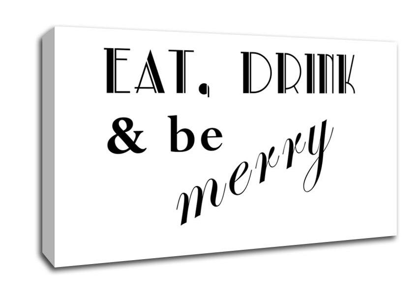 Kitchen Quote Eat Drink n Be Merry White Canvas Wall Art