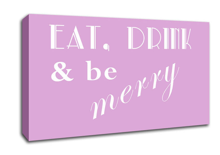 Kitchen Quote Eat Drink n Be Merry Pink Canvas Wall Art