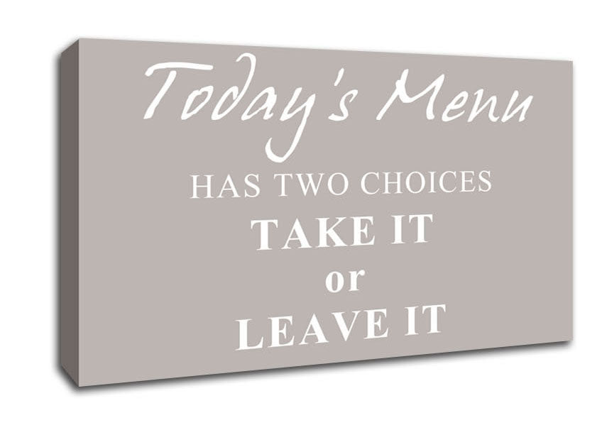 Kitchen Quote Todays Menu Has Two Choices Beige Canvas Wall Art