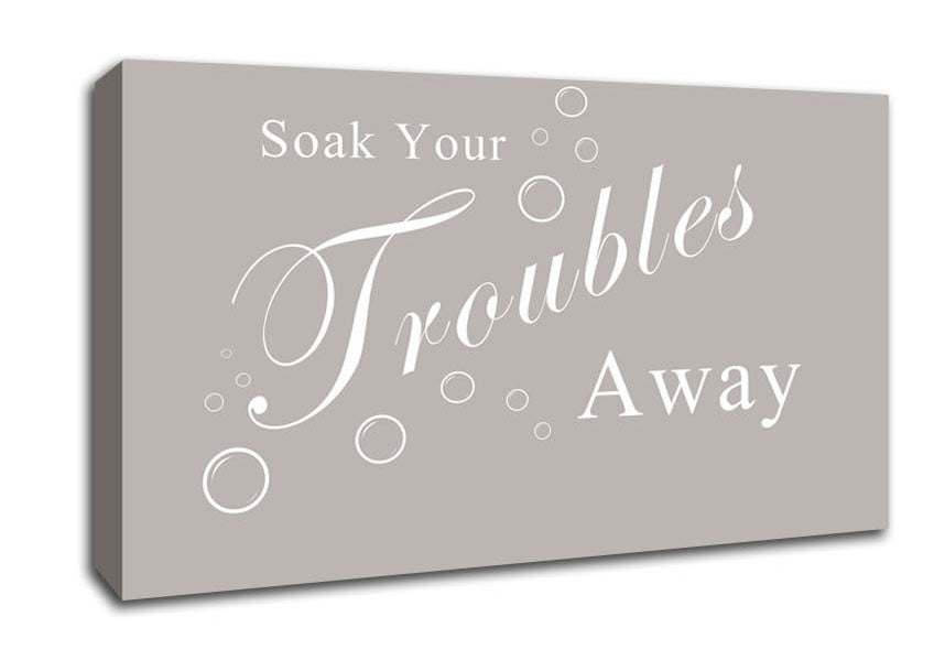 Bathroom Quote Soak Your Troubles Away Beige Canvas Wall Art