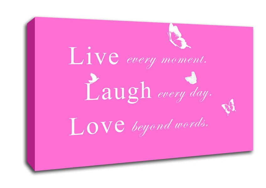 Love Quote Live Every Moment Vivid Pink Canvas Wall Art
