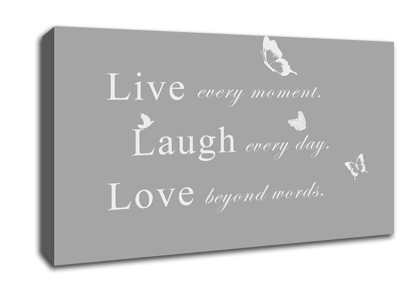 Love Quote Live Every Moment Grey White Canvas Wall Art