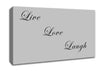 Love Quote Live Love Laugh Grey Canvas Wall Art