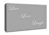 Love Quote Live Love Laugh Grey White Canvas Wall Art