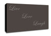 Love Quote Live Love Laugh Chocolate Canvas Wall Art