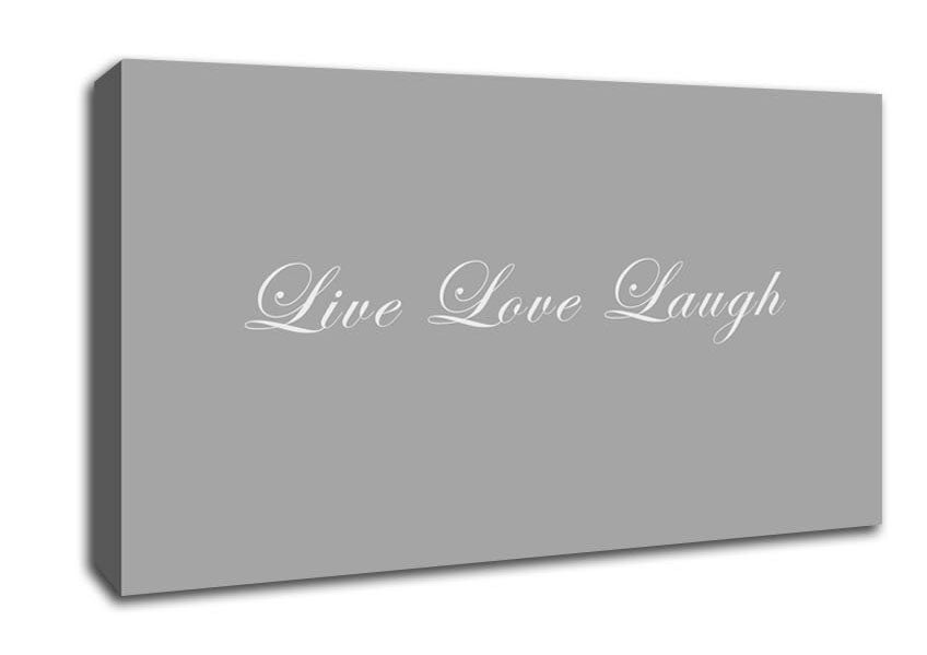 Love Quote Live Love Laugh 2 Grey White Canvas Wall Art