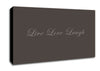 Love Quote Live Love Laugh 2 Chocolate Canvas Wall Art
