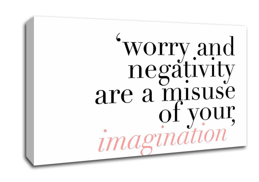 Motivational Quote Dont Misuse Your Imagination Canvas Wall Art