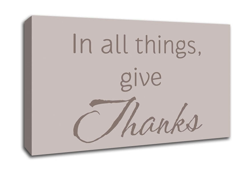 Home Quote In All Things Give Thanks Beige Canvas Wall Art