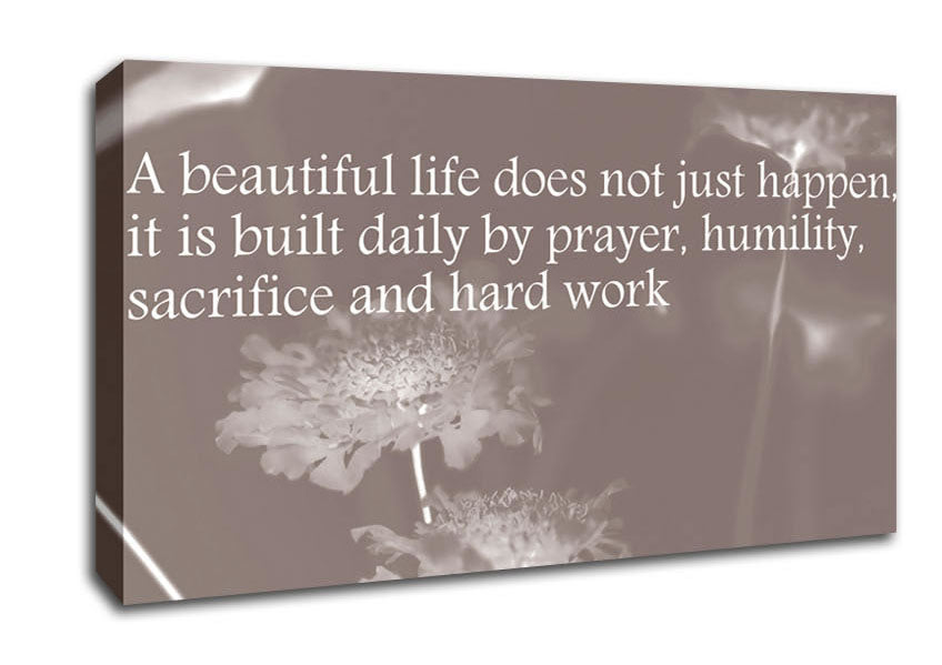 A Beautiful Life Does Not Just Happen Beige Canvas Wall Art