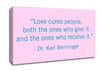 Love Quote Dr Karl Menninger Love Cures People Canvas Wall Art