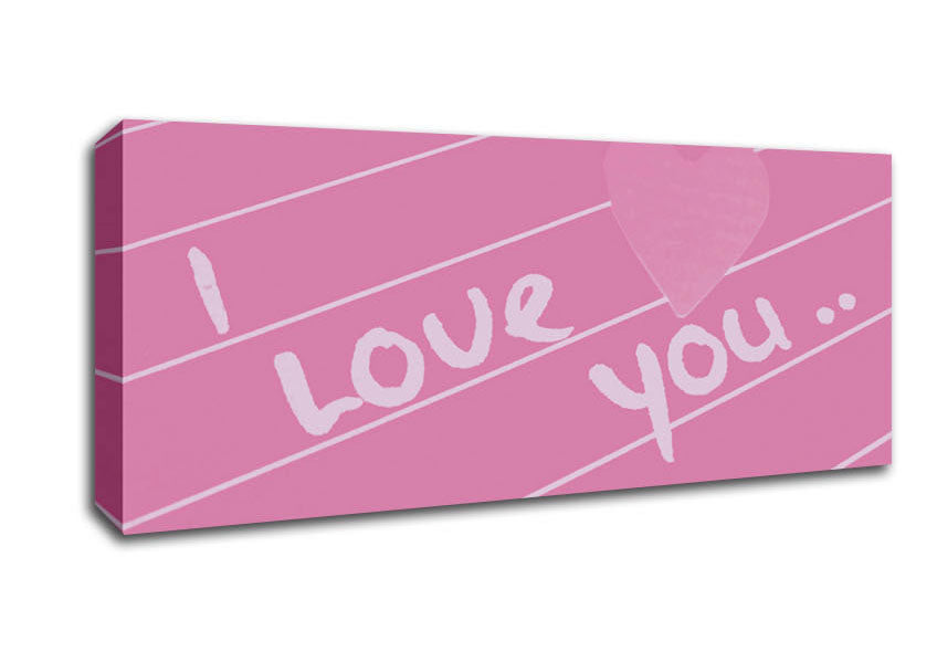 Love Quote I Love You Heart Pink Canvas Wall Art