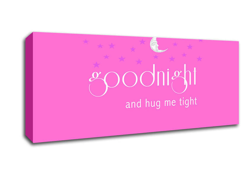 Good Night And Hug Me Tight Vivid Pink Canvas Wall Art