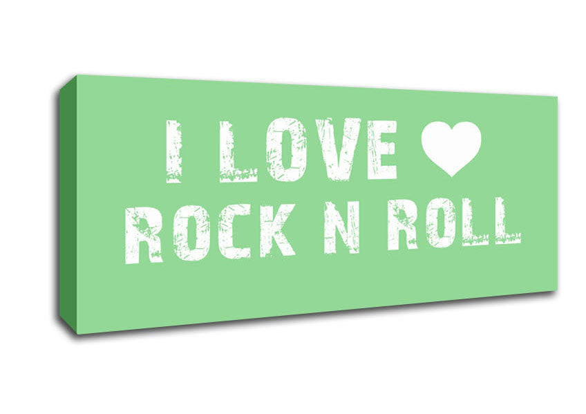 Music Quote I Love Rock N Roll Green Canvas Wall Art