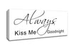 Love Quote Always Kiss Me Goodnight 2 White Canvas Wall Art