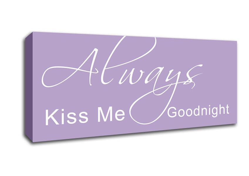 Love Quote Always Kiss Me Goodnight 2 Lilac Canvas Wall Art
