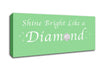 Music Quote Shine Bright Like A Diamond Rihanna Green Canvas Wall Art