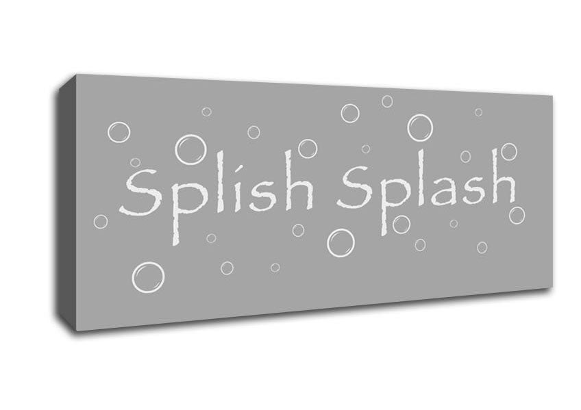 Bathroom Quote Splish Splash Bathroom Grey White Canvas Wall Art