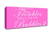 Bathroom Quote Wash Away Those Troubles Bubbles Vivid Pink Canvas Wall Art