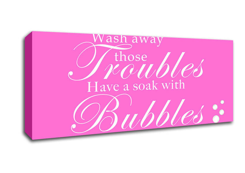 Bathroom Quote Wash Away Those Troubles Bubbles Vivid Pink Canvas Wall Art