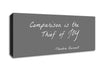 Theodore Roosevelt Comparison Is The Thief Of Joy Grey Canvas Wall Art