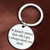 Mother'S Day Gift It Doesn'T Matter How Old I Get Stainless Steel Keychain