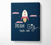 Rocket Dream Big Canvas Wall Art