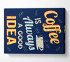 Coffee Is Always A Good Idea Canvas Wall Art