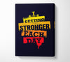 Getting Stronger Each Day Canvas Wall Art