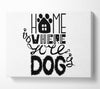 Home Is Where The Dog Is 2 Canvas Wall Art