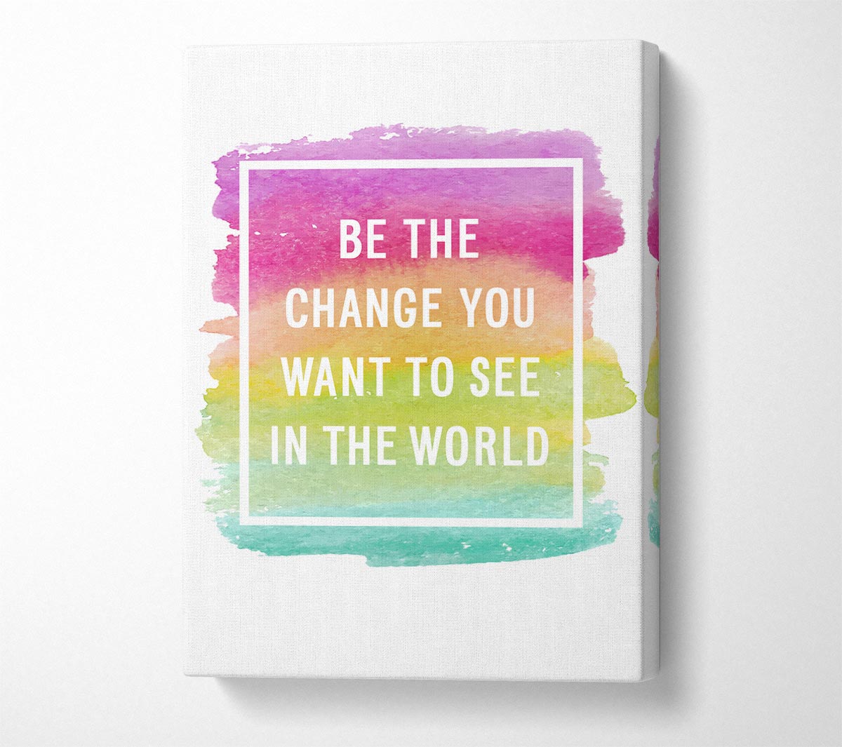 Be The Change You Want To See Canvas Wall Art
