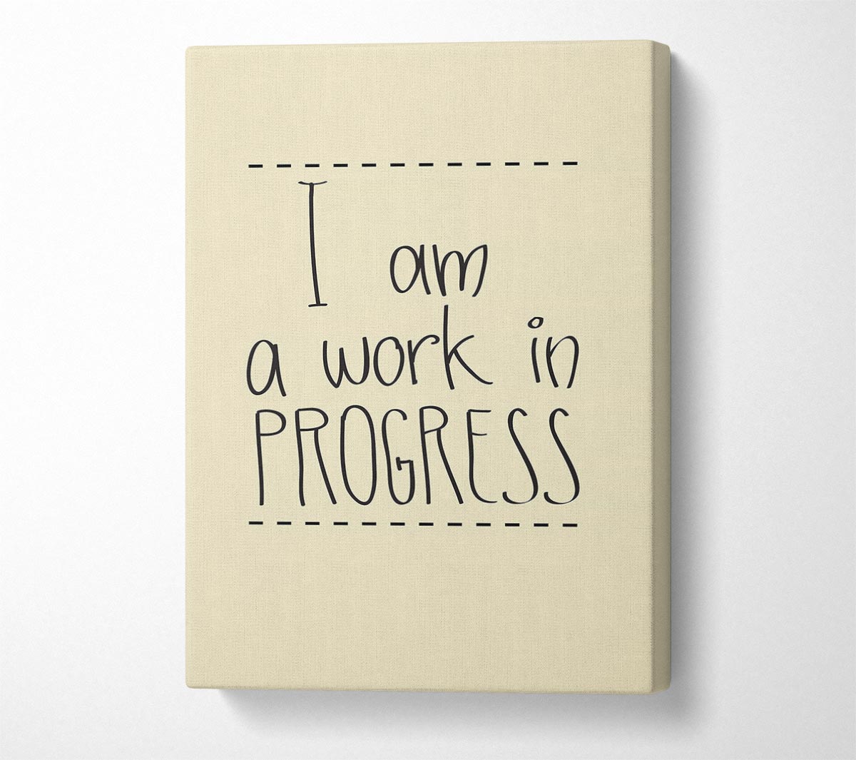 I Am A Work In Progress Canvas Wall Art