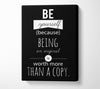 Be Yourself Because Canvas Wall Art