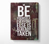 Be Yourself Everyone Else Canvas Wall Art