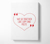 We Go Together Like Copy And Paste Canvas Wall Art