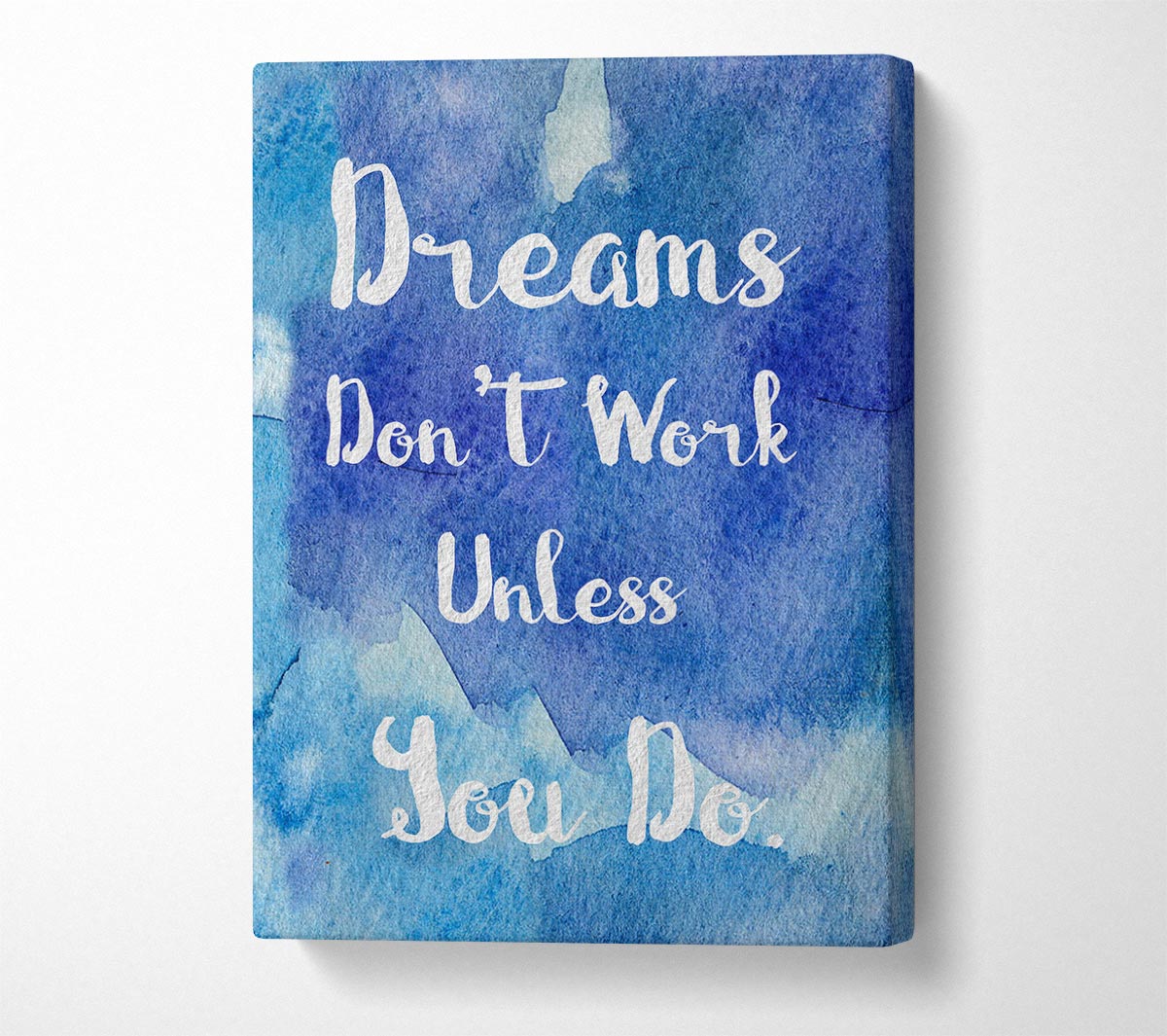 Dreams Don't Work Unless Canvas Wall Art