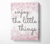 Enjoy The Little Things 5 Canvas Wall Art