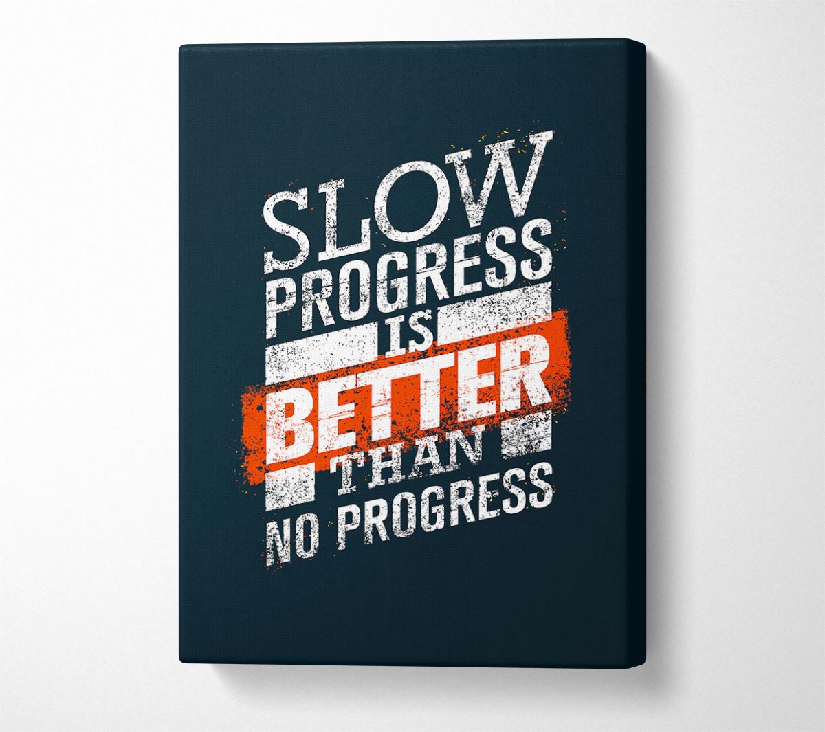 Slow Progress Is Better Than 2 Canvas Wall Art