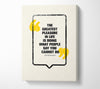 The Greatest Pleasure In Life 4 Canvas Wall Art