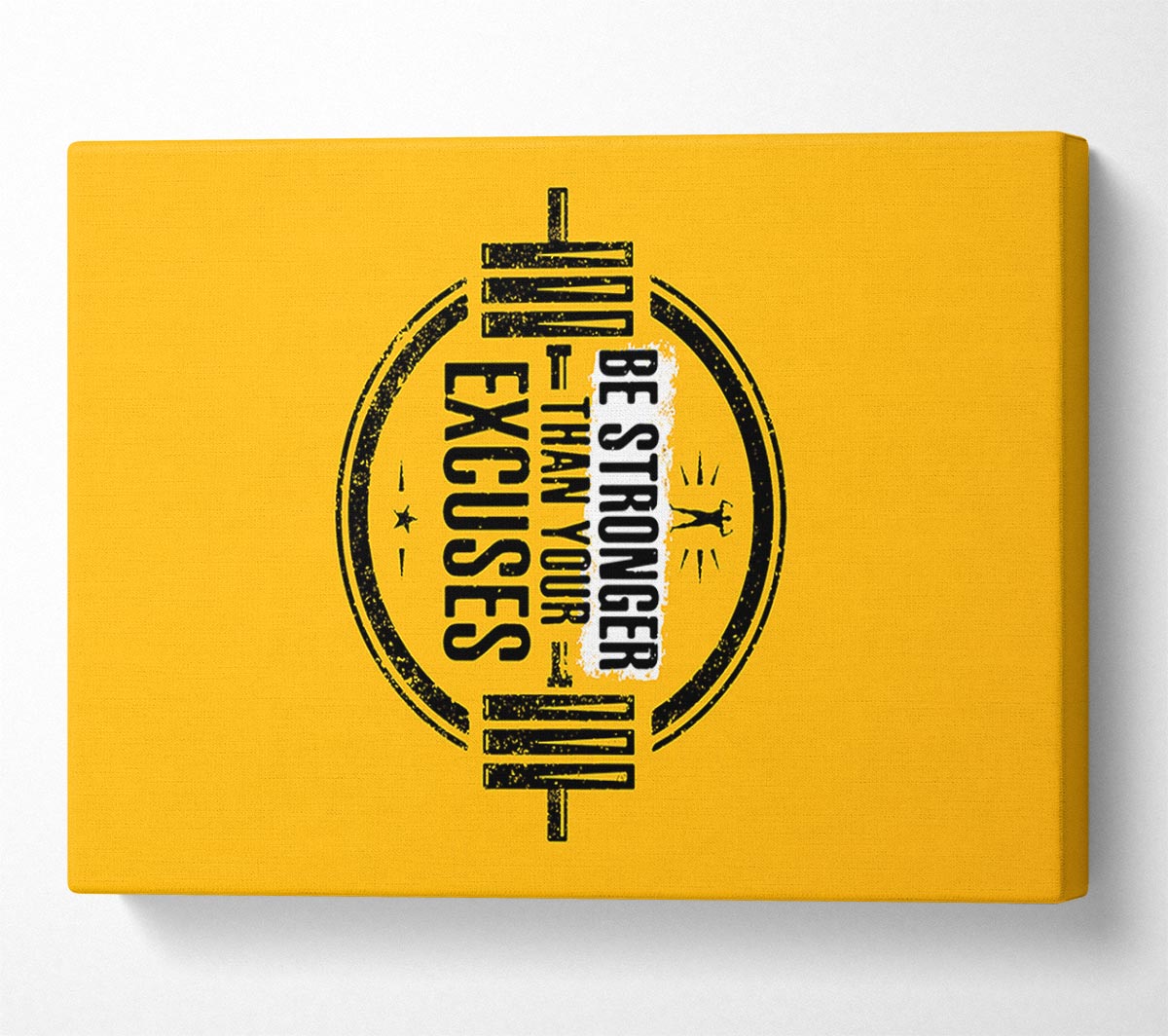 Be Stronger Than Your Excuses 1 Canvas Wall Art